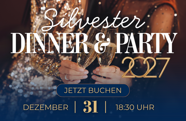 Silvester Dinner & Party 2026/2027